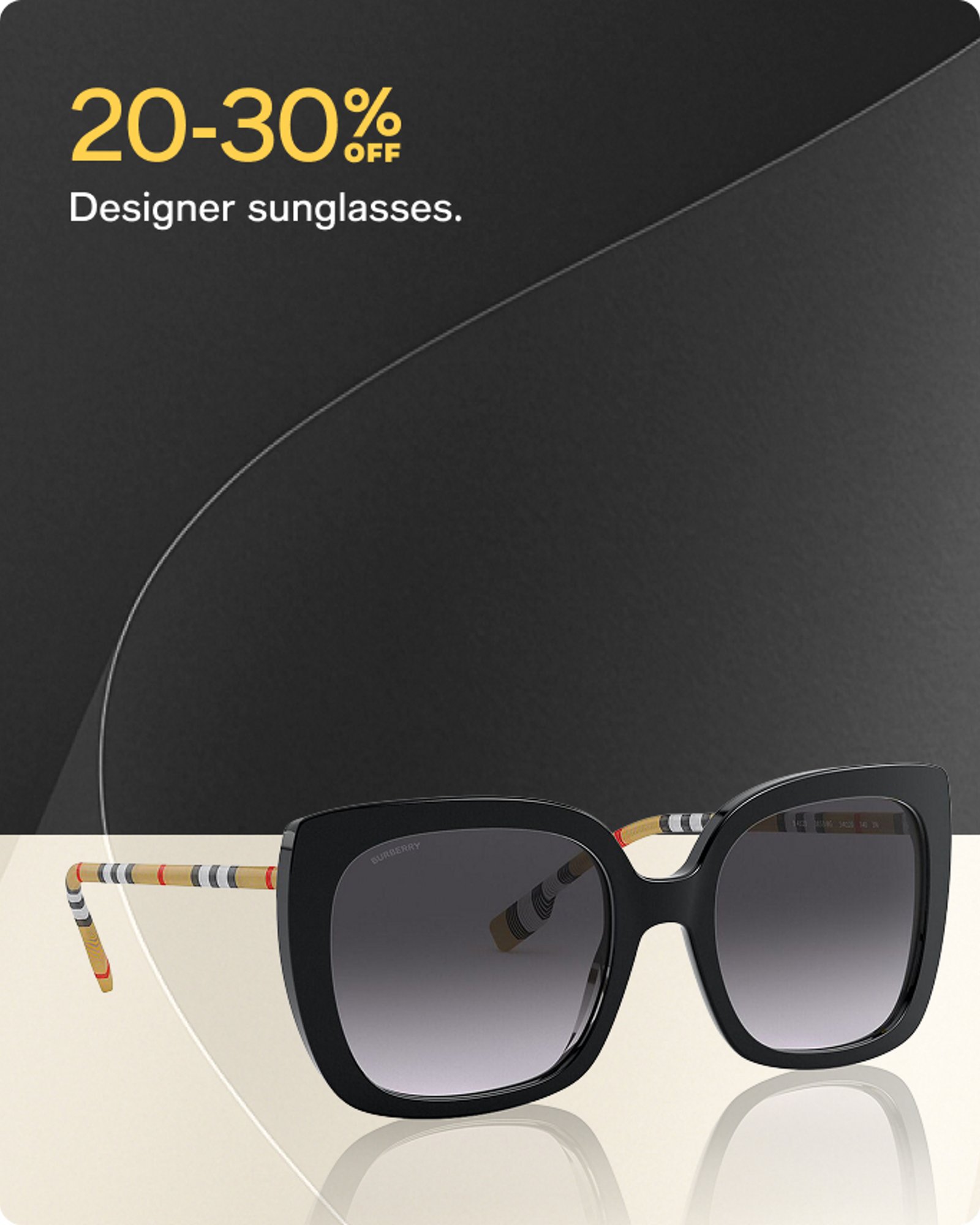 20-30% OFF Designer sunglasses.